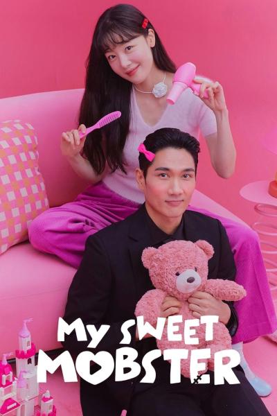 My Sweet Mobster (2024) ตกหัวใจนายจอมโหด