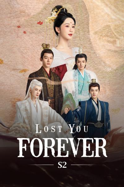 Lost You Forever 2 (2024) ห้วงคำนึงดวงใจนิรันดร์ 2