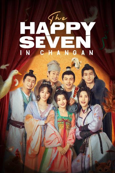 The Happy Seven in Changan (2024) อลวนเมืองฉางเล่อ ซับไทย